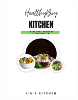 Healthyboy Kitchen: Plant based cookbook for beginners B0C87DTWP7 Book Cover