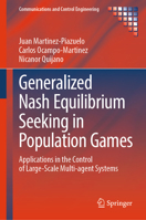 Generalized Nash Equilibrium Seeking in Population Games: Applications in the Control of Large-Scale Multi-agent Systems (Communications and Control Engineering) 303206080X Book Cover