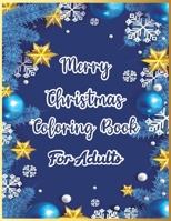 Merry Christmas Coloring book For Adults: 2021 Festive Relaxing coloring book with mandala patterns for relaxation, amazing winter coloring books for ... Stress Relieving Coloring Pages for seniors B08NMDMXLT Book Cover