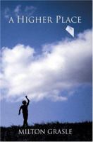 A Higher Place 0595420176 Book Cover