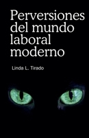 Perversiones del mundo laboral moderno B0FJC1PCRR Book Cover