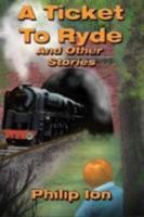 A Ticket to Ryde and Other Stories 1908645709 Book Cover
