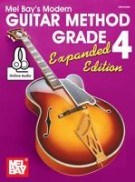 Mel Bay Modern Guitar Method Grade 4, Expanded Edition 0786675470 Book Cover