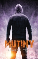 Mutiny (The Revolt Trilogy) 1733765026 Book Cover