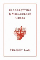 Bloodletting & Miraculous Cures: Stories 0385661444 Book Cover