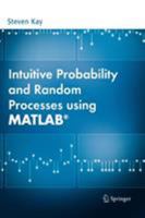 Intuitive Probability and Random Processes using MATLAB 1489977333 Book Cover