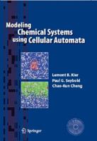 Modeling Chemical Systems Using Cellular Automata 1402036574 Book Cover