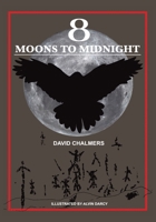 Eight Moons to Midnight: The Eclipse of Australia's Stonehenge 1998190706 Book Cover