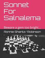 Sonnet for Salnalema: A Gem of Tragedy, Beware... 1495229661 Book Cover