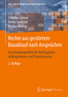 Rechte aus gestörtem Bauablauf nach Ansprüchen: Entscheidungshilfen für Auftraggeber, Auftragnehmer und Projektsteuerer (Bau- und Architektenrecht nach Ansprüchen) 3658216484 Book Cover