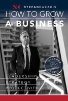 How to Grow a Business 0994545274 Book Cover