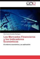 Los Mercados Financieros y Los Indicadores Economicos 3846578991 Book Cover