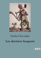 Les derniers Iroquois (French Edition) B0CLWZRLL4 Book Cover