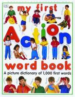 My First Action Word Book 078940463X Book Cover