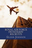 Royal Air Force Swinderby Recruits 1981704515 Book Cover