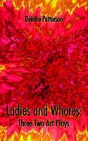 Ladies and Whores: : Three Two Act Plays 142085836X Book Cover