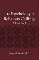 The Psychology of Religous Callings: A First Look 1440117624 Book Cover