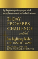 The Inside Game: Proverbs and the Path to Inner Strength B0FK2KZL65 Book Cover