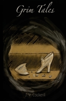 Grim Tales Anthology: Volume 1 1535326336 Book Cover