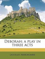 Deborah; A Play in Three Acts 1014802962 Book Cover