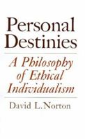 Personal Destinies: A Philosophy of Ethical Individualism 0691019754 Book Cover