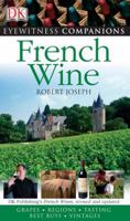 French Wine (Eyewitness Companions) 0756615208 Book Cover