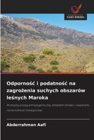 Odpornosc i podatnosc na zagrozenia suchych obszarów lesnych Maroka (Polish Edition) 6139430577 Book Cover