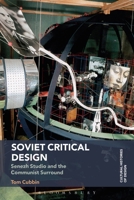 Soviet Critical Design: Senezh Studio and the Communist Surround 1350353485 Book Cover