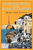 Life and Food in the Basque Country 1299138993 Book Cover