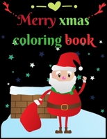 Merry Xmas Coloring Book: A Coloring Book for Adults Featuring Beautiful Winter Florals, Festive Ornaments and Relaxing Christmas Scenes B08L68M44L Book Cover