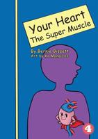 Your Heart - The Super Muscle 1925960110 Book Cover