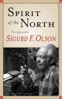 Spirit of the North: The Quotable Sigurd F. Olson 0816639345 Book Cover