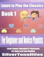 Learn to Play the Classics Book 1 1793446121 Book Cover