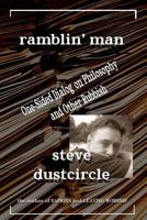 Ramblin' Man: One-Sided Dialog on Philosophy and Other Rubbish 152394157X Book Cover