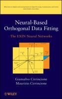 Neural-Based Orthogonal Data Fitting: The Exin Neural Networks 0471322709 Book Cover