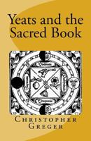 Yeats and the Sacred Book 1983573973 Book Cover