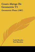 Cours Abrege De Geometrie V1: Geometrie Plane (1907) 116812655X Book Cover