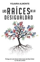 Las Ra�ces de la Desigualdad 8419073512 Book Cover