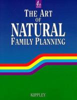 The Art of Natural Family Planning 0960103643 Book Cover