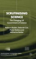 Scrutinising Science: The Changing UK Government of Science 0333749693 Book Cover
