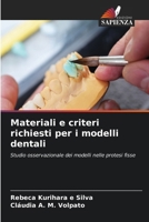 Materiali e criteri richiesti per i modelli dentali (Italian Edition) 6209795919 Book Cover