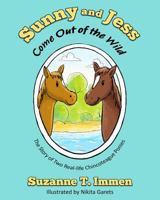 Sunny and Jess Come Out of the Wild: The Story of Two Real-Life Chincoteague Ponies 1532803281 Book Cover