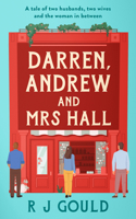 Darren, Andrew and Mrs Hall: A Tale of Two Husbands, Two Wives and the Woman in Between. (At the Dream Café) 1036711552 Book Cover
