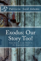 Exodus: Our Story Too! 1974610918 Book Cover