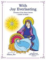 With Joy Everlasting: Christ is Born! 1979499098 Book Cover