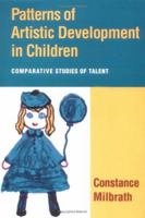 Patterns of Artistic Development in Children: Comparative Studies of Talent 052144313X Book Cover