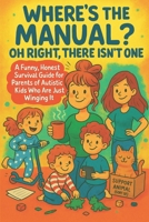 Where’s The Manuel? Oh Right There Isn’t One B0FDWN9BT1 Book Cover