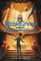 Archie Greene and the Alchemists' Curse 0062312154 Book Cover