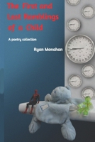 The First and Last Ramblings of a Child B0DQVHVZFR Book Cover