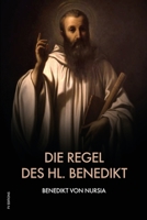 Die Regel des hl. Benedikt: Regula Benedicti (German Edition) B088N3XB1S Book Cover